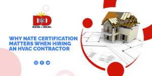 Why NATE Certification Matters When Hiring an HVAC Contractor