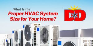 What is the Proper HVAC System Size for Your Home?